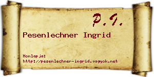 Pesenlechner Ingrid névjegykártya